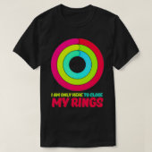 Ik ben alleen hier om mijn Rings Apple Watch-actie T-shirt (Design voorkant)