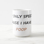 ik ben alleen maar aan het versnellen omdat ik moe koffiemok (Center)