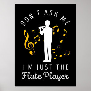 Ik ben alleen maar de flute speler poster