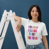 Ik ben alleen met mijn hond aan het praten vandaag trui