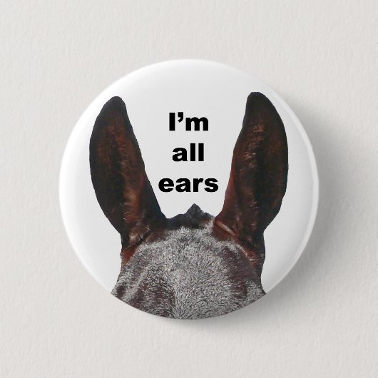 Ik ben allemaal Ears Mule Ronde Button 5,7 Cm (Voorkant)