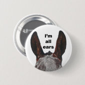 Ik ben allemaal Ears Mule Ronde Button 5,7 Cm (Voorkant /achterkant)