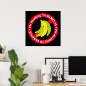 Ik ben allergisch voor bananen! Bananenallergie Poster (Thuiskantoor)