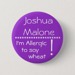 Ik ben allergisch voor de allergie van soy tarwe. ronde button 5,7 cm