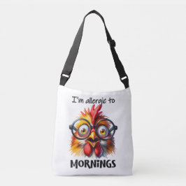 Ik ben allergisch voor ochtenden! crossbody tas