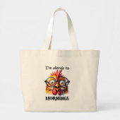 Ik ben allergisch voor ochtenden! grote tote bag (Voorkant)