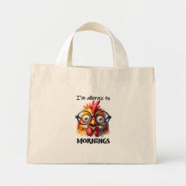 Ik ben allergisch voor ochtenden! mini tote bag