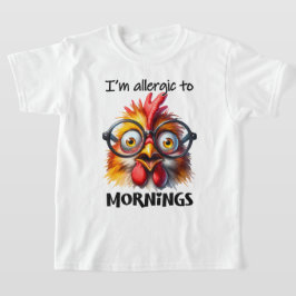 Ik ben allergisch voor ochtenden! t-shirt