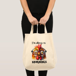 Ik ben allergisch voor ochtenden! tote bag
