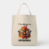 Ik ben allergisch voor ochtenden! tote bag (Achterkant)