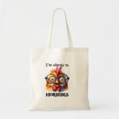Ik ben allergisch voor ochtenden! tote bag (Voorkant)