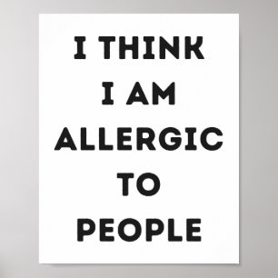 Ik ben allergisch voor sarcastische mensen poster