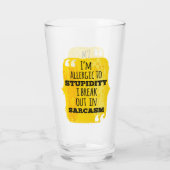 Ik ben allergisch voor stommiteit die ik in Sarcas Glas (Achterkant)