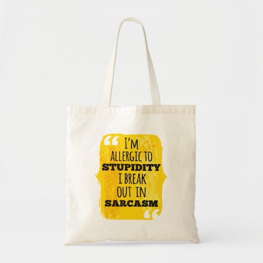Ik ben allergisch voor stommiteit die ik in Sarcas Tote Bag (Voorkant)