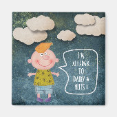 IK BEN ALLERGISCH VOOR ZUIGE VREEMDE VREEMDEN... R MAGNEET (Voorkant)