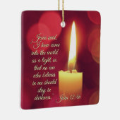 Ik ben als licht gekomen, John 12:46 Bijbelversie. Keramisch Ornament (Rechts)