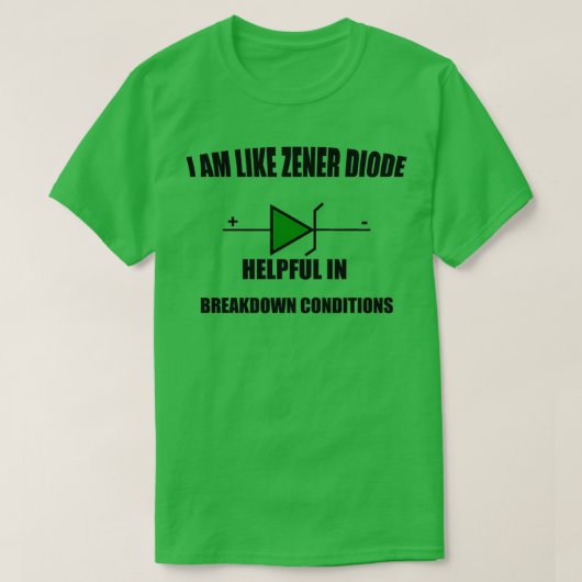 IK BEN ALS ZENER DIODE HELPFUL-UITSPLITSINGSVOORWA T-SHIRT (Design voorkant)