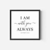 Ik ben altijd bij je in de Bijbel Verse Elegant Sc Poster