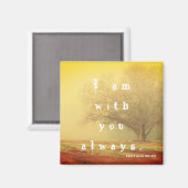 "Ik ben altijd bij je" Matthew 28:20 Bijbelversie Magneet (Voorkant / Achterkant)