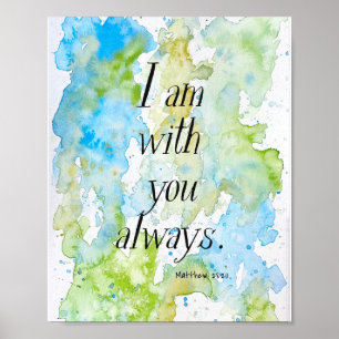 Ik ben altijd bij jou - Matthew 28:20 art poster