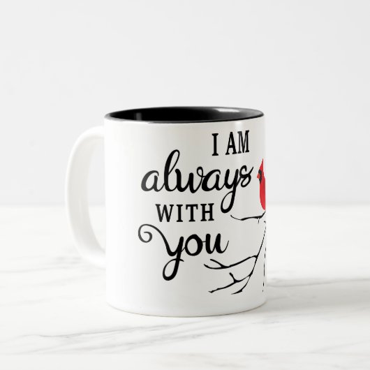 Ik ben altijd bij u/kardinale Gezegde Mok (Voorkant links)