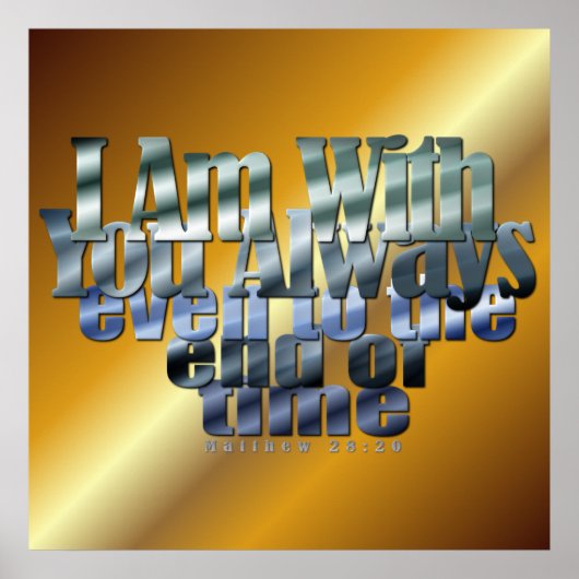 Ik ben altijd bij u - Mat 28:20 Poster (Voorkant)