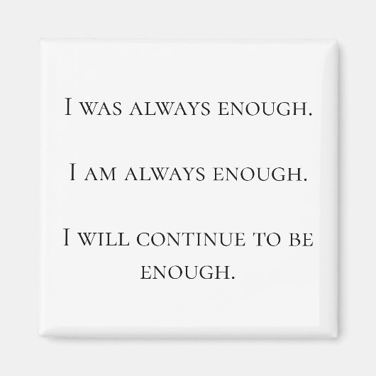 'Ik ben altijd genoeg' magneet (Voorkant)