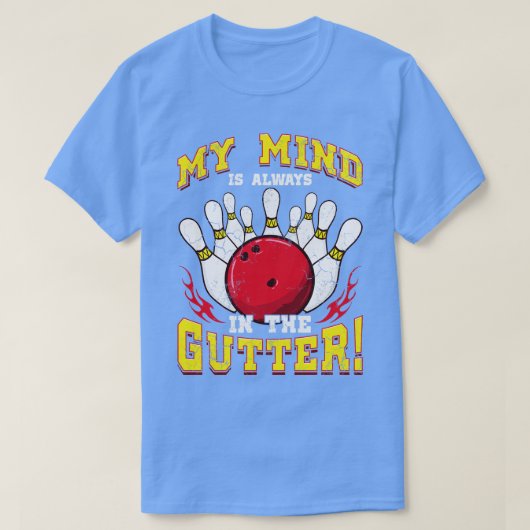 Ik ben altijd in de goot. t-shirt (Design voorkant)