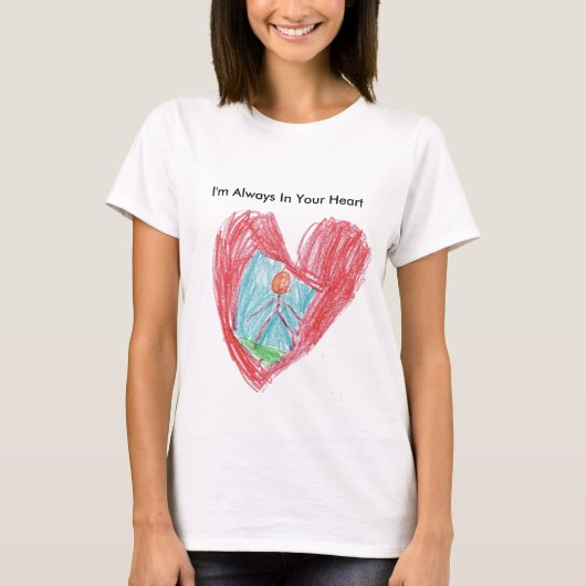 Ik ben altijd in je hart t-shirt (Voorkant)