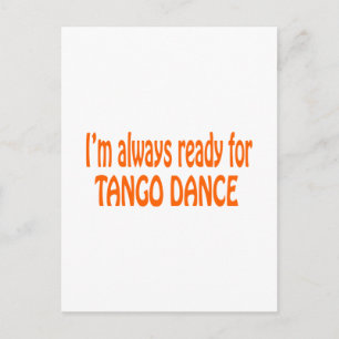 Ik ben altijd klaar voor Tango dansen Briefkaart