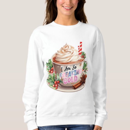 Ik ben altijd koud Ik ben zo verdomd koud grappig Trui (Voorkant)