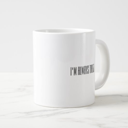 Ik ben altijd moe van de Mok (Voorkant rechts)