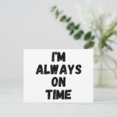 Ik ben altijd op tijd grappig witte leugen feest feestdagenkaart (Staand voorkant)