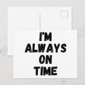 Ik ben altijd op tijd grappig witte leugen feest feestdagenkaart (Voorkant / Achterkant)