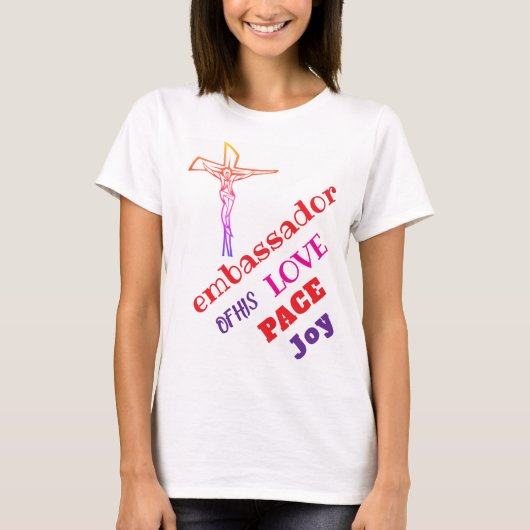 IK BEN ambassadeur van zijn LIEFDE T-Shirt (Voorkant)