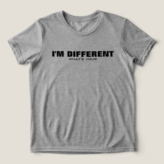 Ik ben anders, superkracht - Motiverend, Tri-Blend Shirt (Design voorkant)