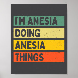Ik ben Anesia die Anesia-dingen doet Funny D Quote Poster