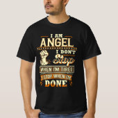 Ik ben Angel. Ik stop niet als ik moe ben T-shirt (Voorkant)