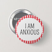 Ik ben angstig ronde button 5,7 cm (Voorkant /achterkant)