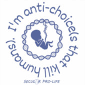 Ik ben anti-keuzes die mensen doden sticker (Voorkant)