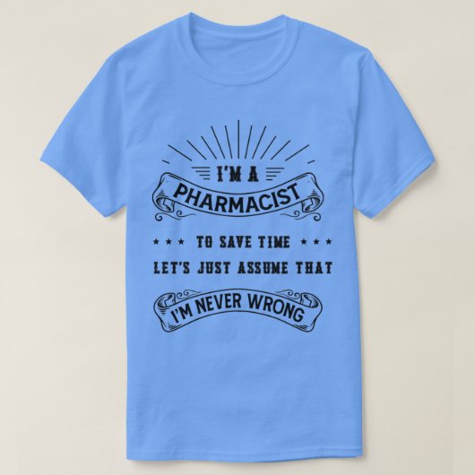 Ik ben apotheker om tijd te besparen, maar neem aa t-shirt (Design voorkant)