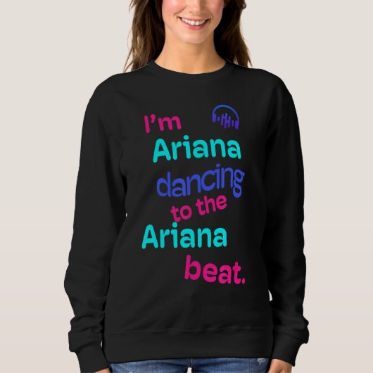 Ik ben Ariana die danst op de Ariana Trui (Voorkant)