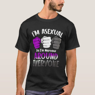 Ik ben aseksueel dus ik ben nerveus om iedereen Ac T-shirt
