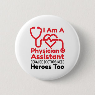 Ik ben assistent-arts PA Funny Heroes Quote Ronde Button 5,7 Cm