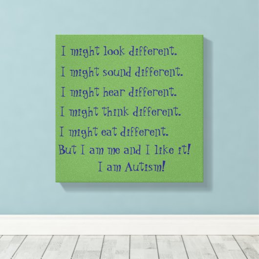 Ik ben Autisme. Inspirerend verschillen. Canvas Afdruk (Insitu (Houten vloer))