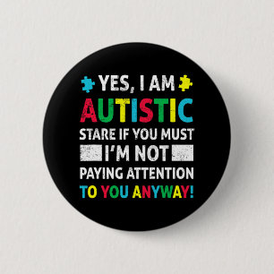 Ik ben Autistic Fun Autisme Awareness Acceptatie P Ronde Button 5,7 Cm