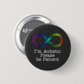 Ik ben Autistisch, alsjeblieft geduldig. Ronde Button 5,7 Cm (Voorkant /achterkant)