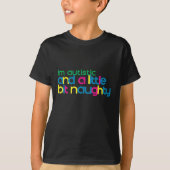 Ik ben Autistisch en een beetje Naughty T-shirt (Voorkant)