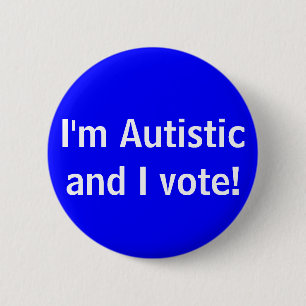 Ik ben autistisch en ik stem! knop ronde button 5,7 cm