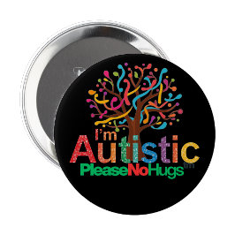 Ik ben autistisch Geen knuffels speldje knop badge